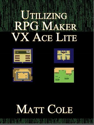 cover image of Utilizing RPG Maker VX Ace Lite